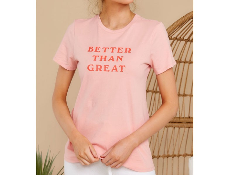 Better Than Great Pink Tee For Women