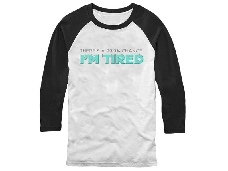 Men's There's a Chance I'm Tired Sweatshirts