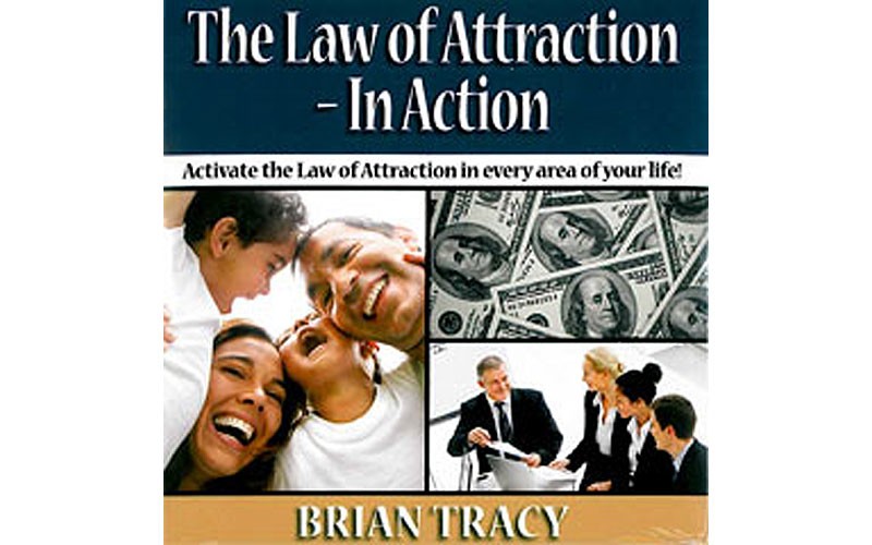 The Law of Attraction - In Action by Brian Tracy