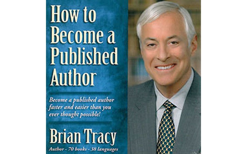 How to Become a Published Author Training Guide by Brian Tracy