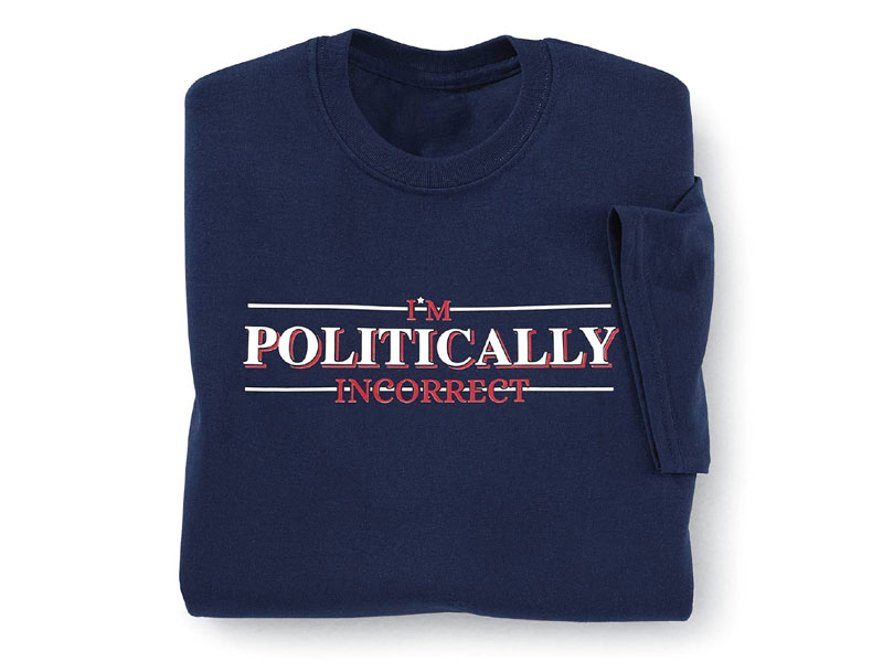 Men's Politically Incorrect T-Shirt