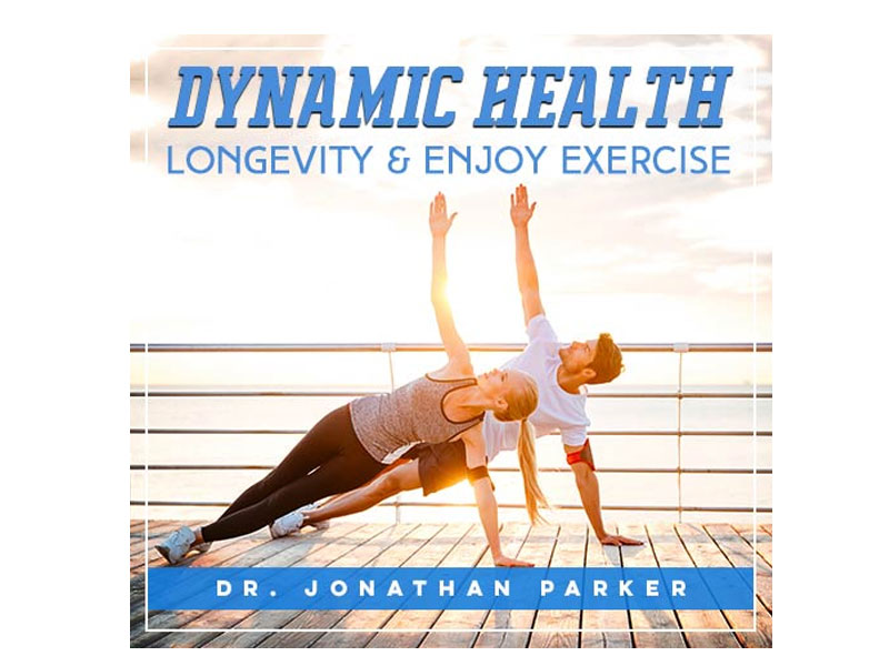 Dynamic Health Longevity & Enjoy Exercise Benefits