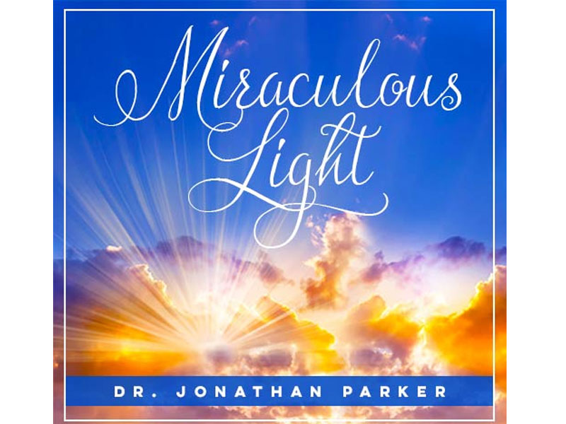 Miraculous Light – Healing, Enlightenment & Ascension