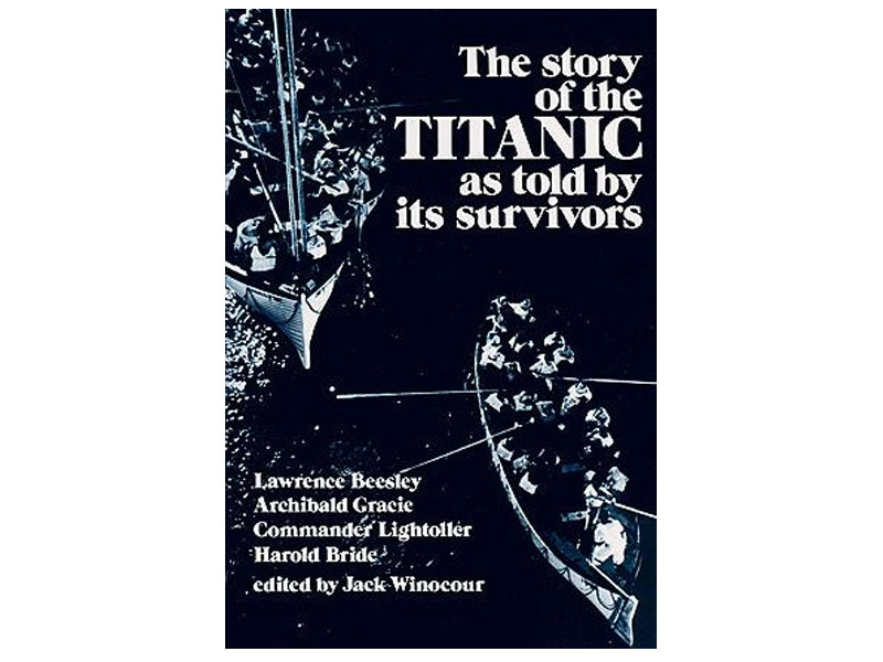 The Story Of The Titanic As Told By Its Survivors